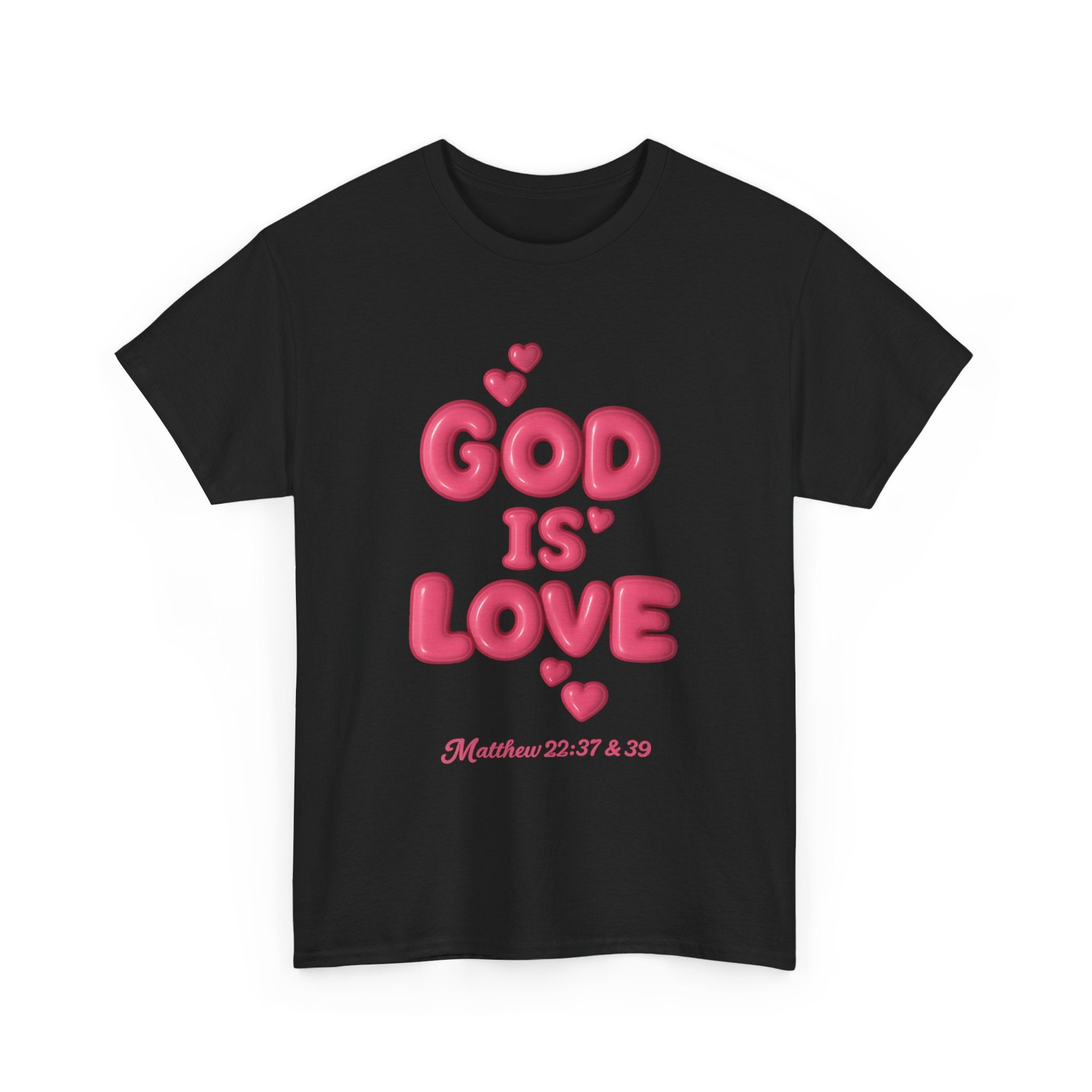 God Is Love T-Shirt — Matthew 22:37&39 Inspirational Christian Tee