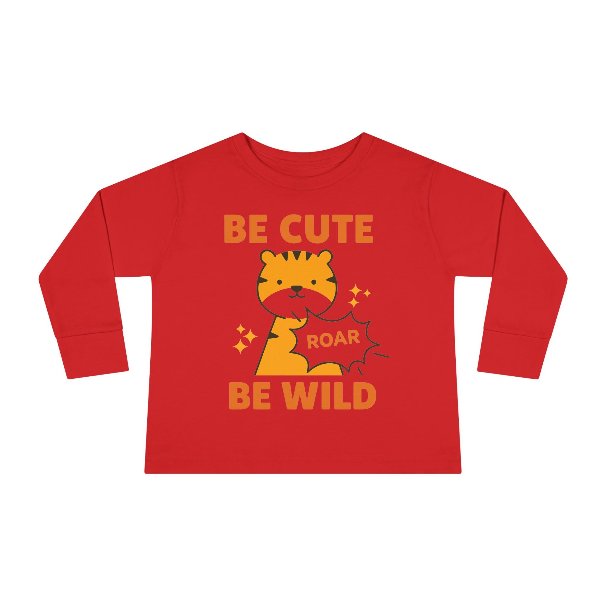 Toddler Long Sleeve Tee — "Be Cute Be Wild" Tiger Roar Graphic