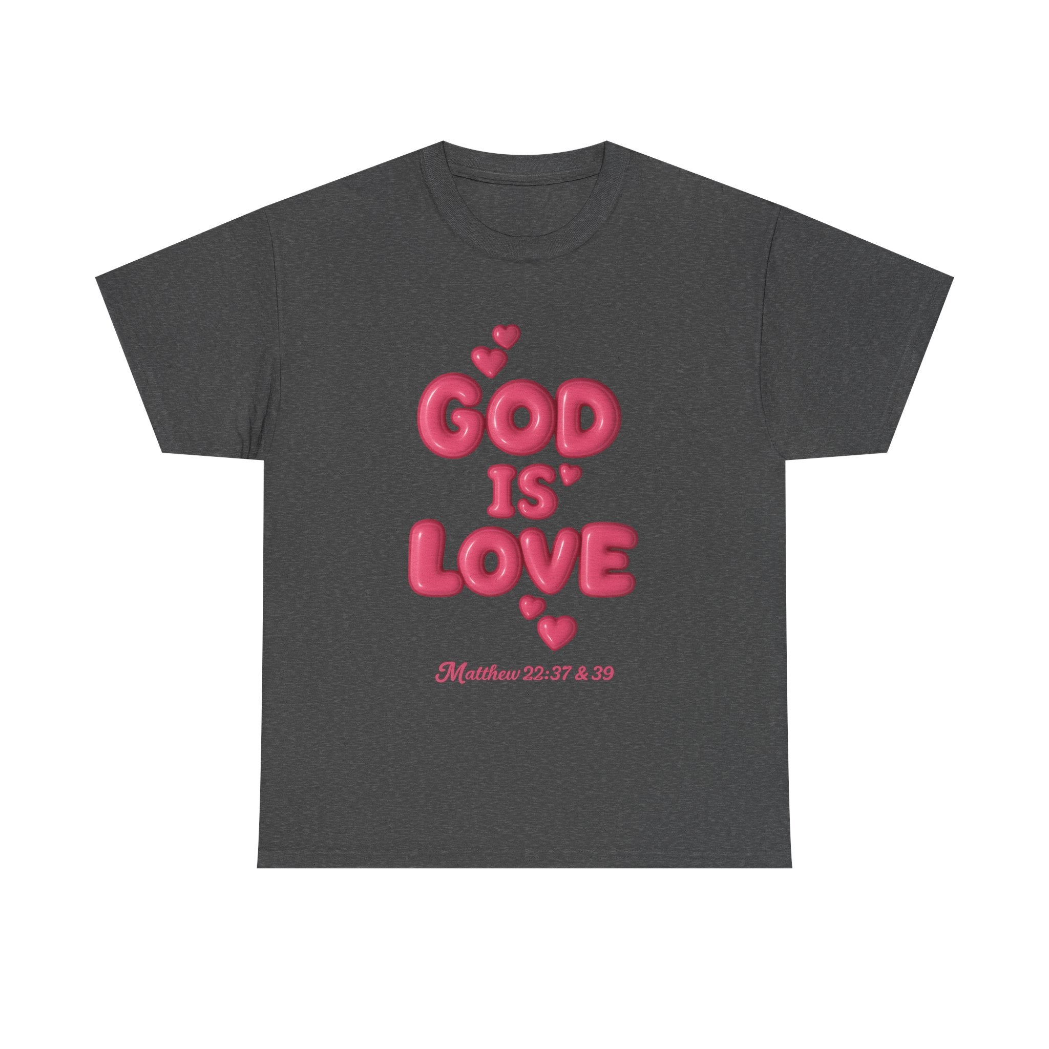 God Is Love T-Shirt — Matthew 22:37&39 Inspirational Christian Tee