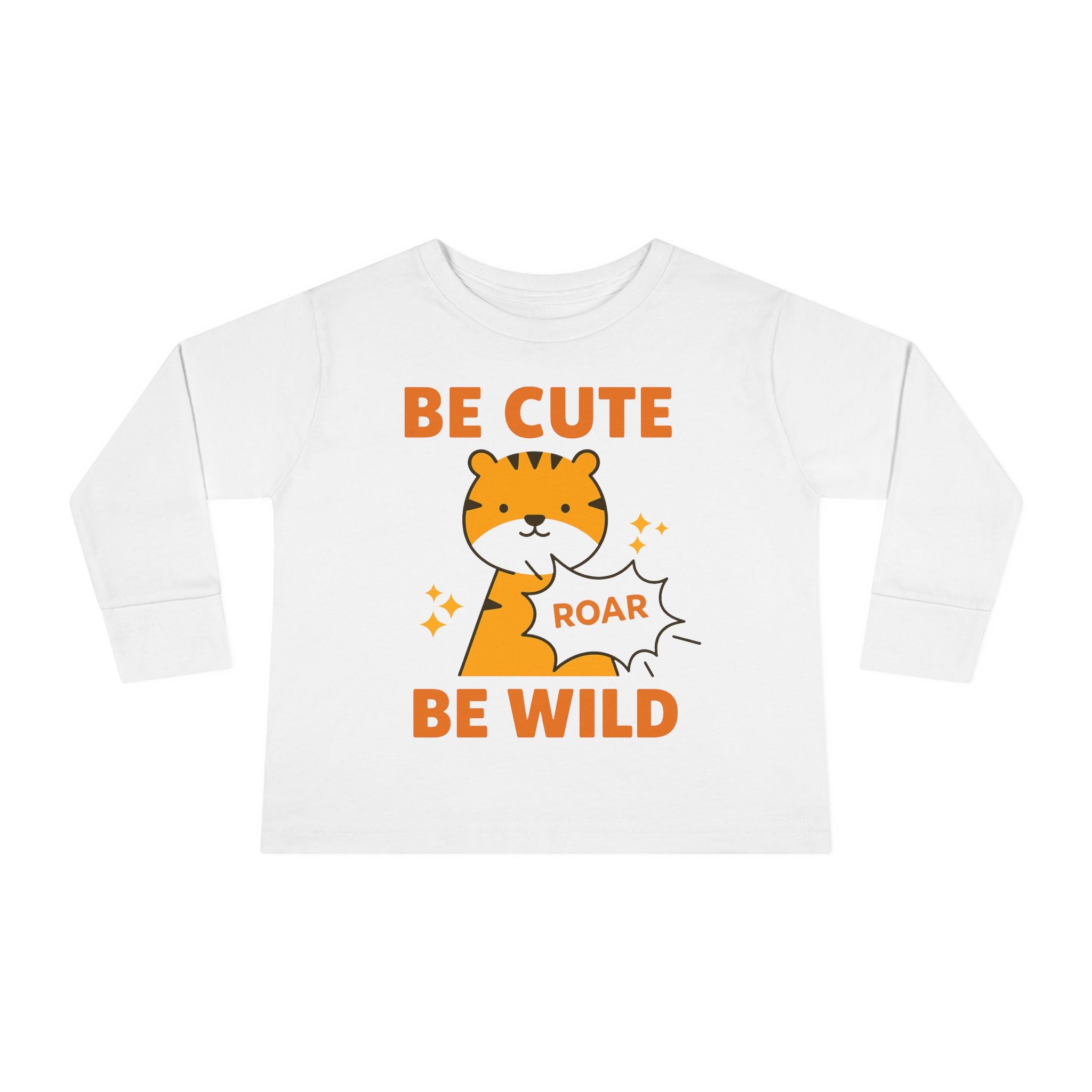 Toddler Long Sleeve Tee — "Be Cute Be Wild" Tiger Roar Graphic