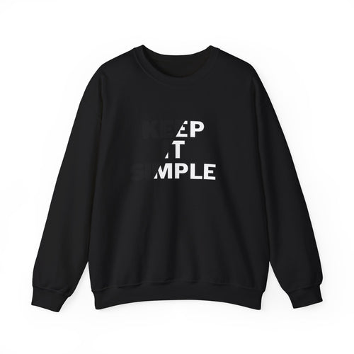Crewneck Sweatshirt - "Keep It Simple" Minimalist Graphic