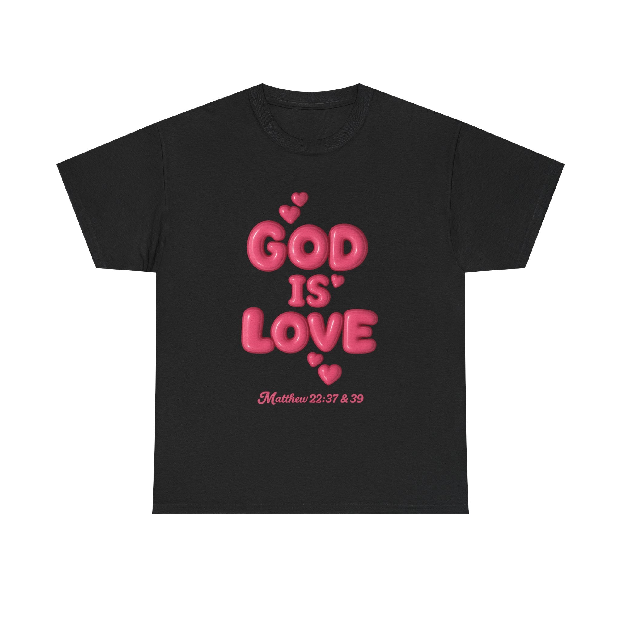 God Is Love T-Shirt — Matthew 22:37&39 Inspirational Christian Tee