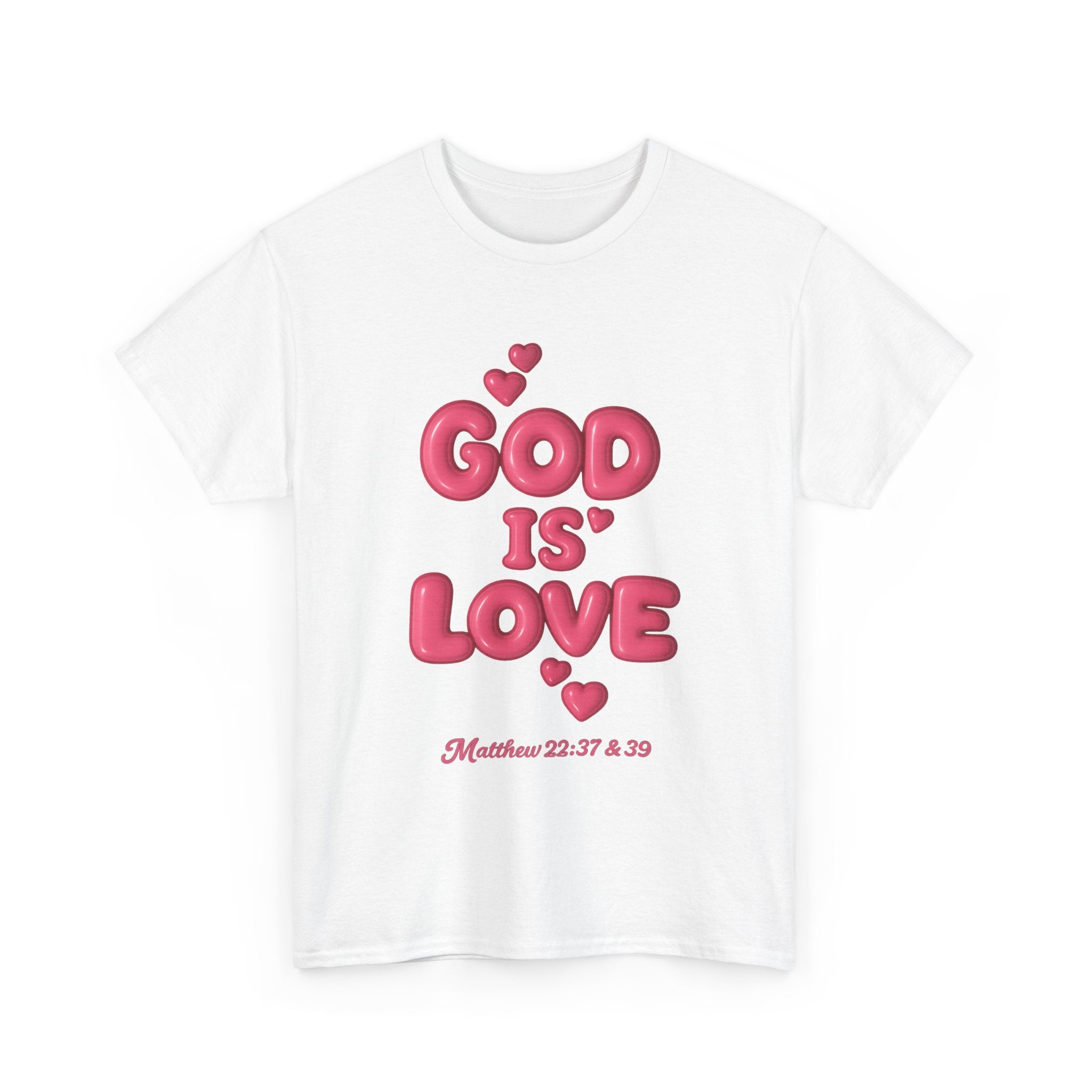 God Is Love T-Shirt — Matthew 22:37&39 Inspirational Christian Tee